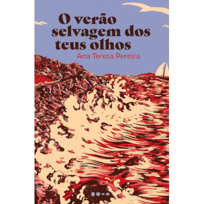 O VERÃO SELVAGEM DOS TEUS OLHOS