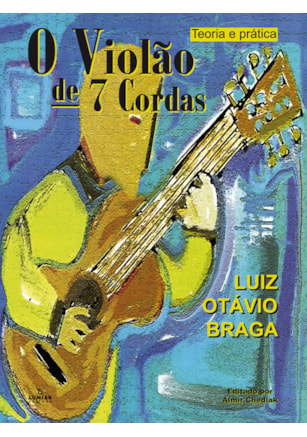 O VIOLÃO DE 7 CORDAS ( TEORIA E PRÁTICA )
