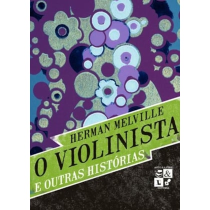 O VIOLINISTA E OUTRAS HISTÓRIAS