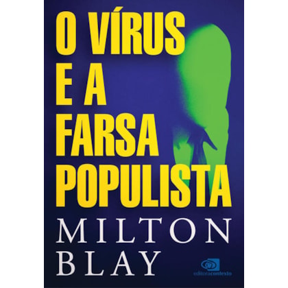 O VÍRUS E A FARSA POPULISTA