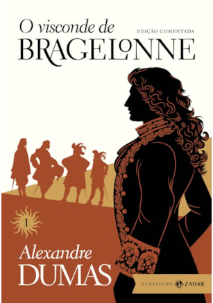 O VISCONDE DE BRAGELONNE: EDIÇÃO COMENTADA (VOL.1)