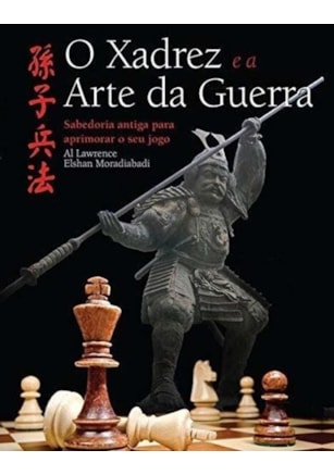 O XADREZ E A ARTE DA GUERRA