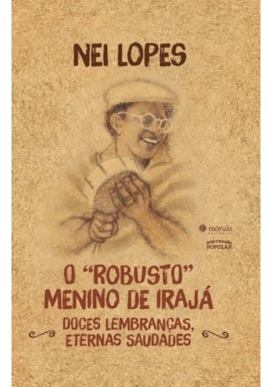 O “ROBUSTO” MENINO DE IRAJÁ