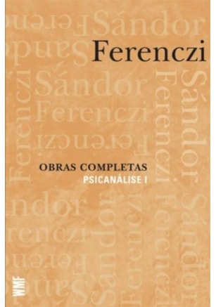 OBRAS COMPLETAS - PSICANÁLISE I