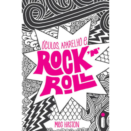ÓCULOS, APARELHO E ROCK´N´ROLL