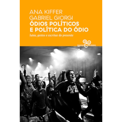 ÓDIOS POLÍTICOS E POLÍTICA DO ÓDIO