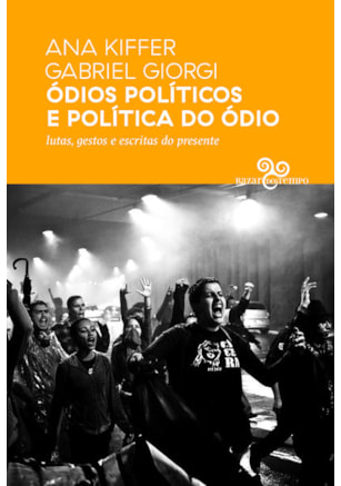 ÓDIOS POLÍTICOS E POLÍTICA DO ÓDIO