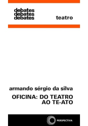 OFICINA: DO TEATRO AO TE-ATO