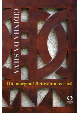 OH, MARGEM! REINVENTA OS RIOS!