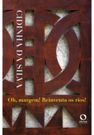 OH, MARGEM! REINVENTA OS RIOS!
