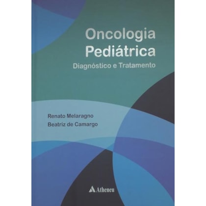 Oncologia pediátrica - diagnóstico e tratamento