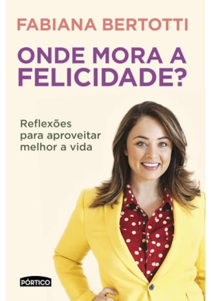 ONDE MORA A FELICIDADE?