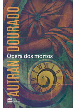 ÓPERA DOS MORTOS: UM ROMANCE