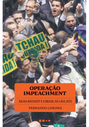 OPERAÇÃO IMPEACHMENT