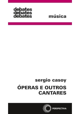 ÓPERAS E OUTROS CANTARES