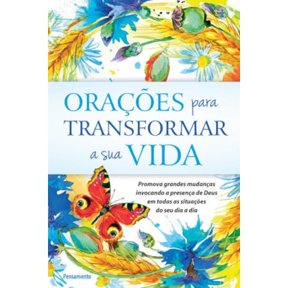 ORAÇÕES PARA TRANSFORMAR A SUA VIDA
