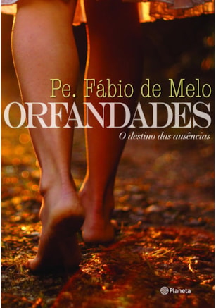 ORFANDADES - O DESTINO DAS AUSÊNCIAS