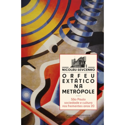 ORFEU EXTÁTICO NA METRÓPOLE (NOVA EDIÇÃO)