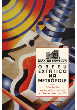 ORFEU EXTÁTICO NA METRÓPOLE (NOVA EDIÇÃO)