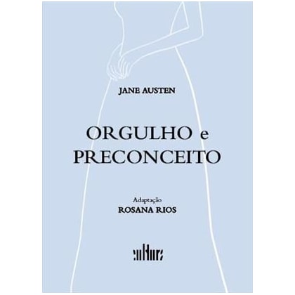 ORGULHO E PRECONCEITO (adapatação)