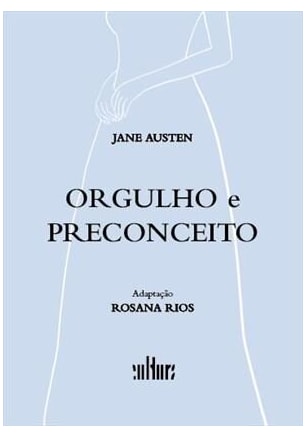 ORGULHO E PRECONCEITO (adapatação)