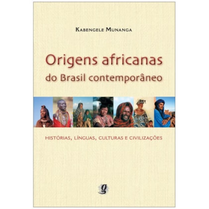 ORIGENS AFRICANAS DO BRASIL CONTEMPORÂNEO