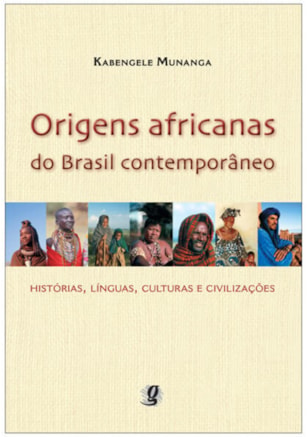 ORIGENS AFRICANAS DO BRASIL CONTEMPORÂNEO