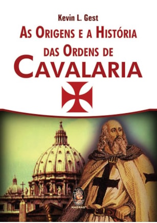 Origens e a história das Ordens de Cavalaria