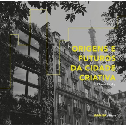 Origens e futuros da cidade criativa