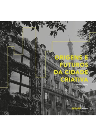 Origens e futuros da cidade criativa