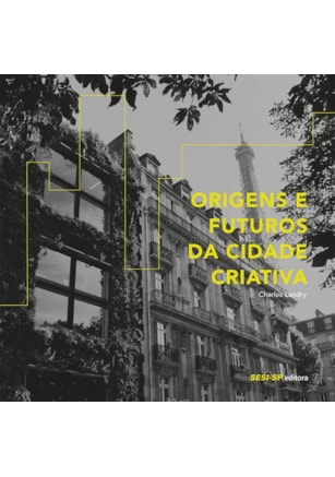 Origens e futuros da cidade criativa
