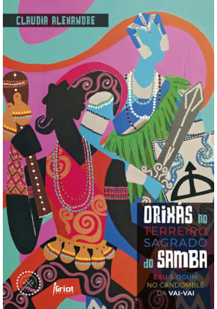 ORIXÁS NO TERREIRO SAGRADO DO SAMBA