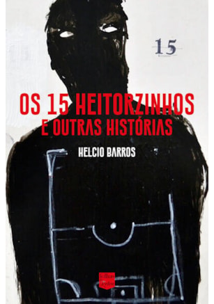 OS 15 HEITORZINHOS E OUTRAS HISTÓRIAS