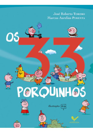 OS 33 PORQUINHOS