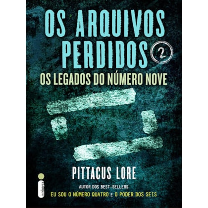 OS ARQUIVOS PERDIDOS 2: OS LEGADOS DO NÚMERO NOVE (OS LEGADOS DE LORIEN)