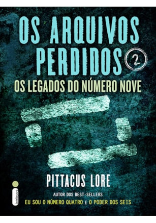 OS ARQUIVOS PERDIDOS 2: OS LEGADOS DO NÚMERO NOVE (OS LEGADOS DE LORIEN)
