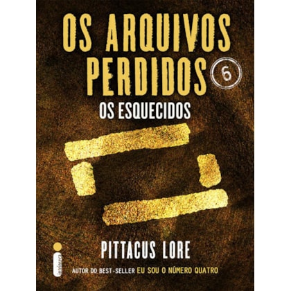 OS ARQUIVOS PERDIDOS 6: OS ESQUECIDOS (OS LEGADOS DE LORIEN)