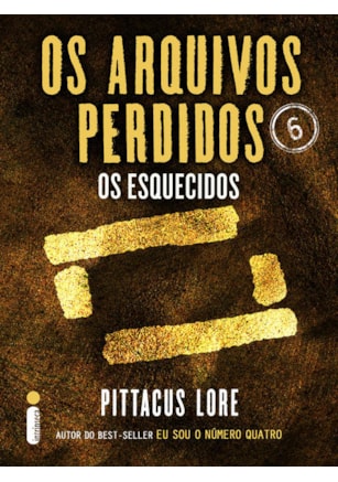 OS ARQUIVOS PERDIDOS 6: OS ESQUECIDOS (OS LEGADOS DE LORIEN)