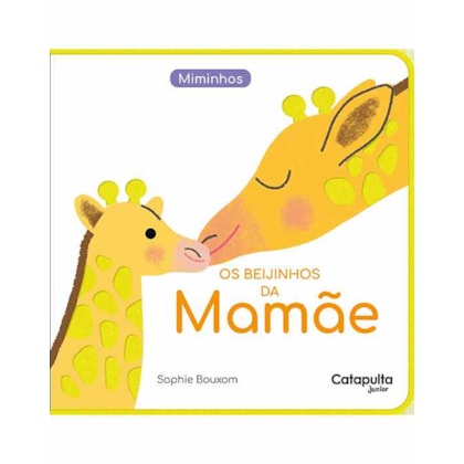 OS BEIJINHOS DA MAMÃE