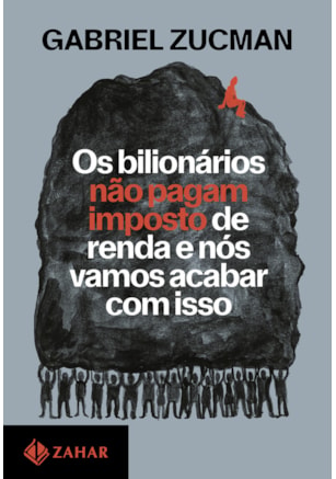 Os bilionários não pagam imposto de renda e nós vamos acabar com isso