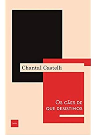 OS CÃES DE QUE DESISTIMOS
