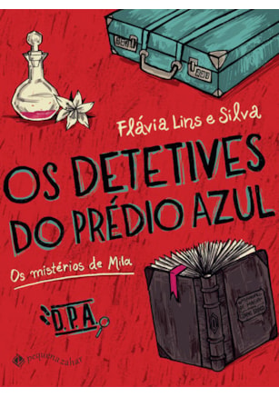 OS DETETIVES DO PRÉDIO AZUL: OS MISTÉRIOS DE MILA