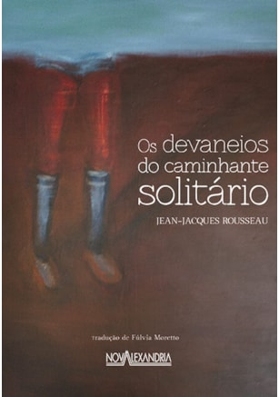 OS DEVANEIOS DO CAMINHANTE SOLITÁRIO