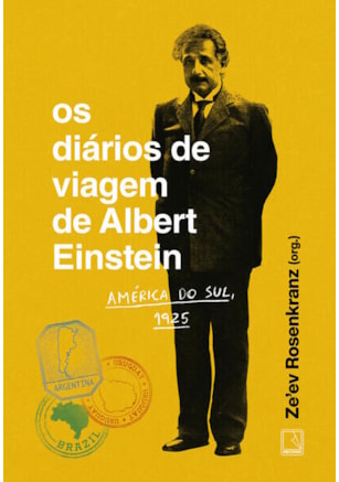 OS DIÁRIOS DE VIAGEM DE ALBERT EINSTEIN: AMÉRICA DO SUL, 1925