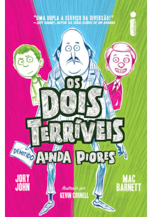 OS DOIS TERRÍVEIS AINDA PIORES