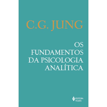Os fundamentos da psicologia analítica