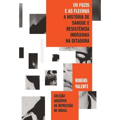 OS FUZIS E AS FLECHAS