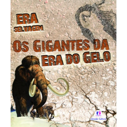OS GIGANTES DA ERA DO GELO