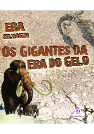 OS GIGANTES DA ERA DO GELO