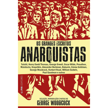 OS GRANDES ESCRITOS ANARQUISTAS
